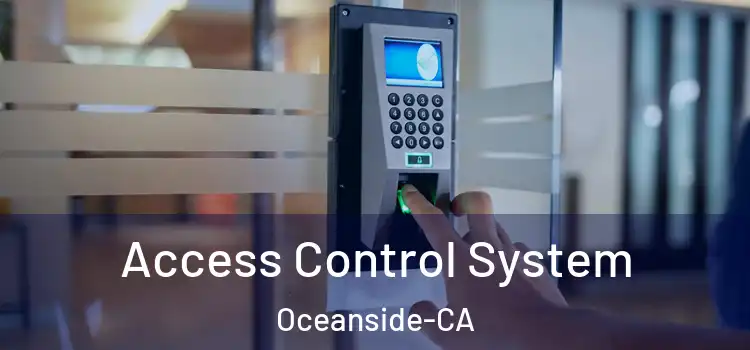  Access Control System Oceanside-CA