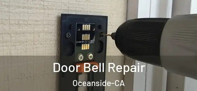  Door Bell Repair Oceanside-CA