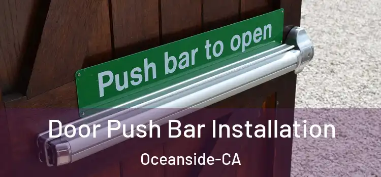  Door Push Bar Installation Oceanside-CA