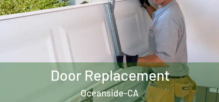  Door Replacement Oceanside-CA