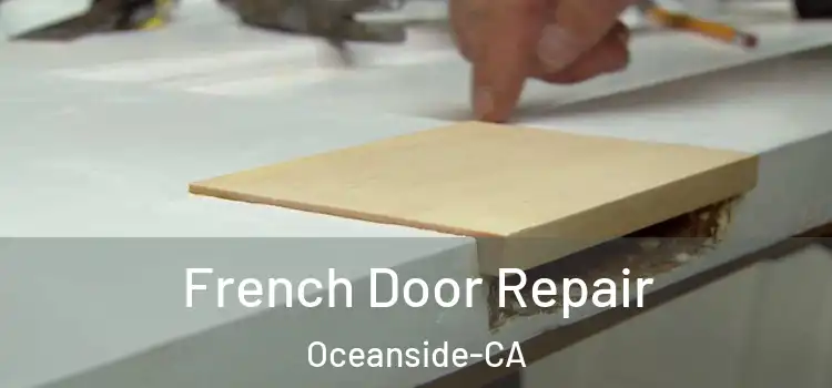  French Door Repair Oceanside-CA